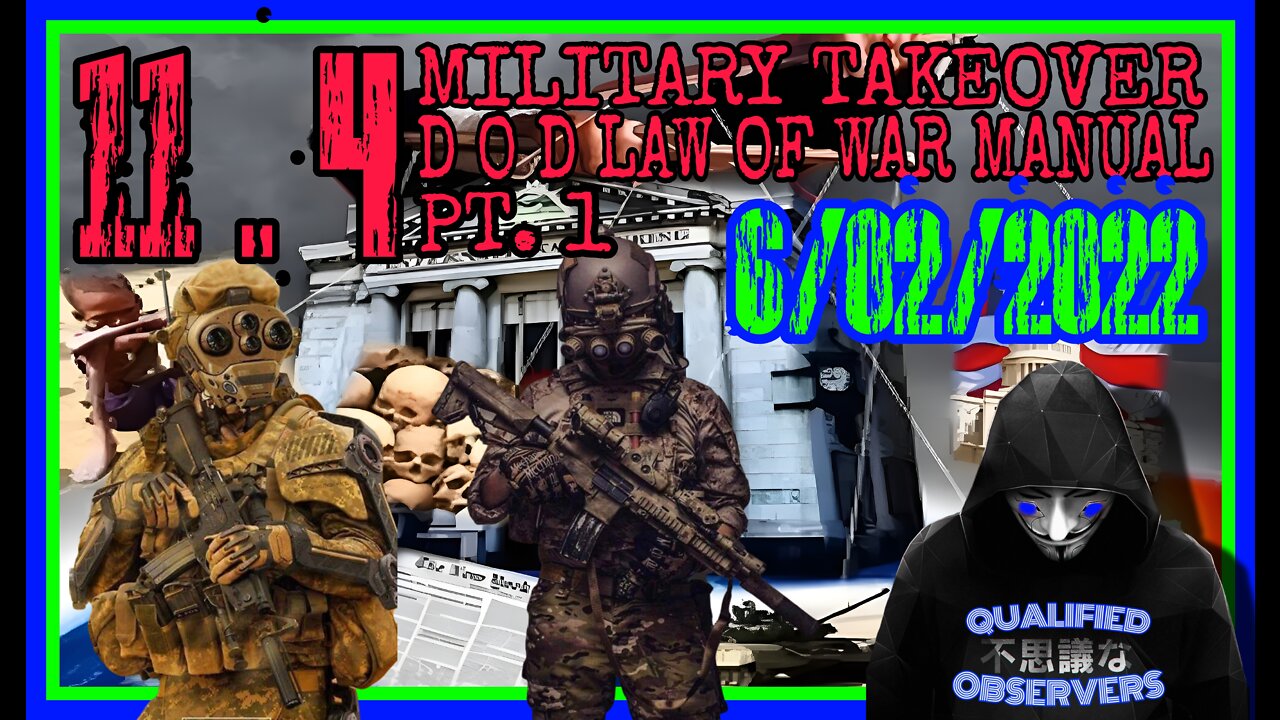 11.4 MILITARY TAKEOVER, D O D LAW OF WAR MANUAL. PT.1 6/02/2022