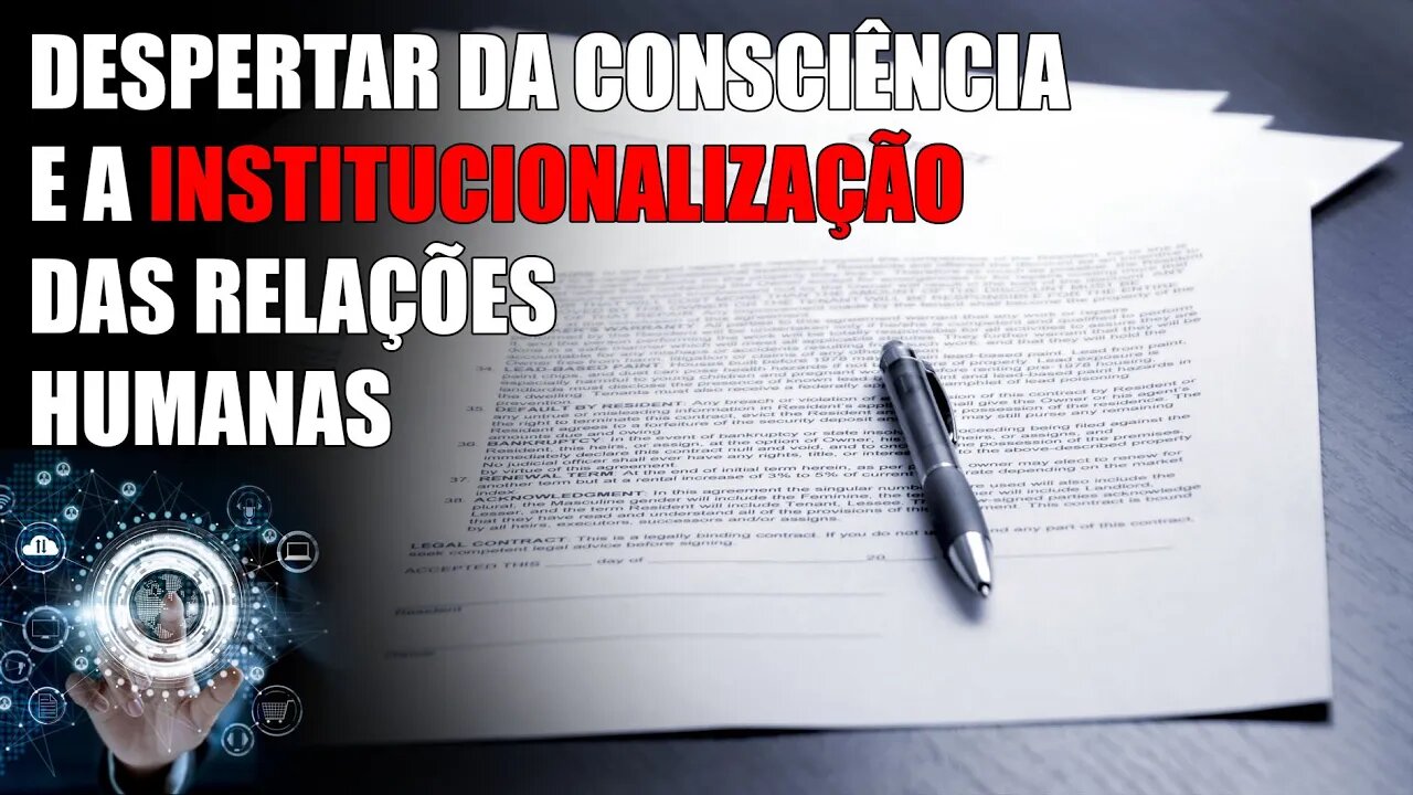 ⭐️ O Despertar da Consciência e a institucionalização das relações humanas