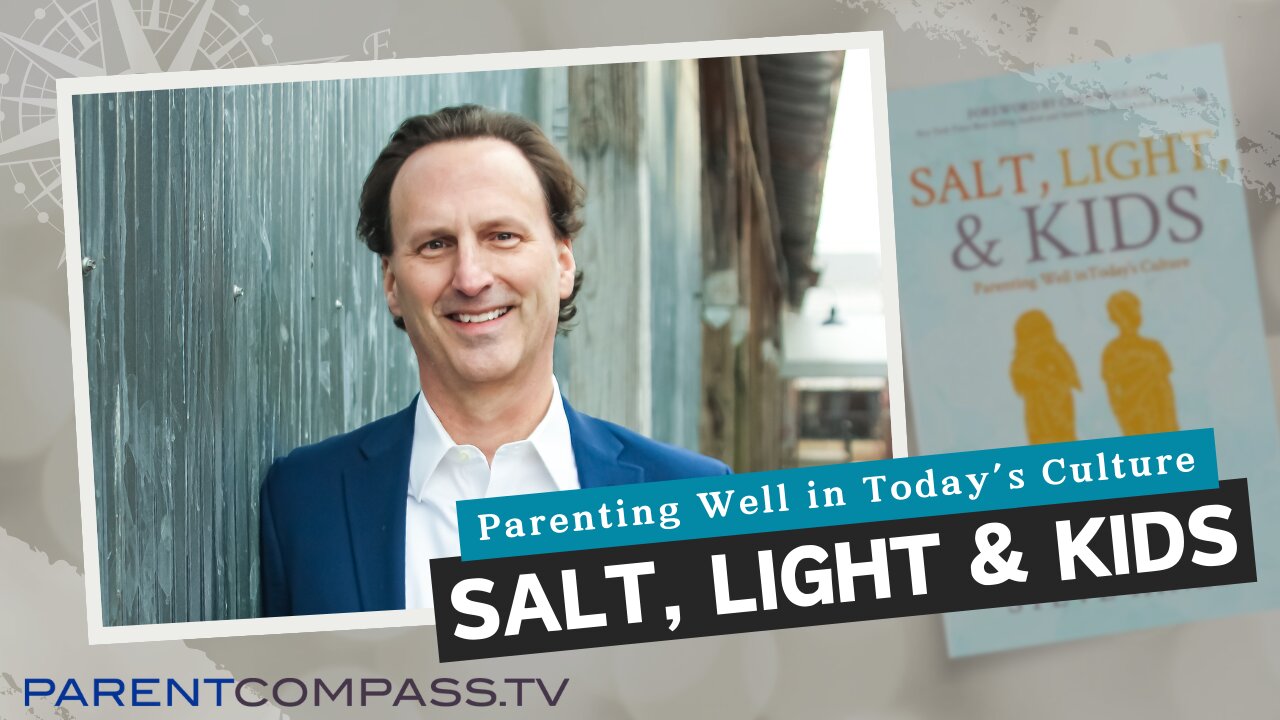 Salt, Light and Kids - Parenting Well - Steve Hines