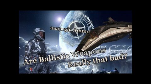 Star Citizen - Are Ballistic Weapons Really that bad?