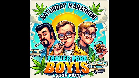 Saturday Trailer Park Boys Marathon - Chill Vibes & Laughs All night!