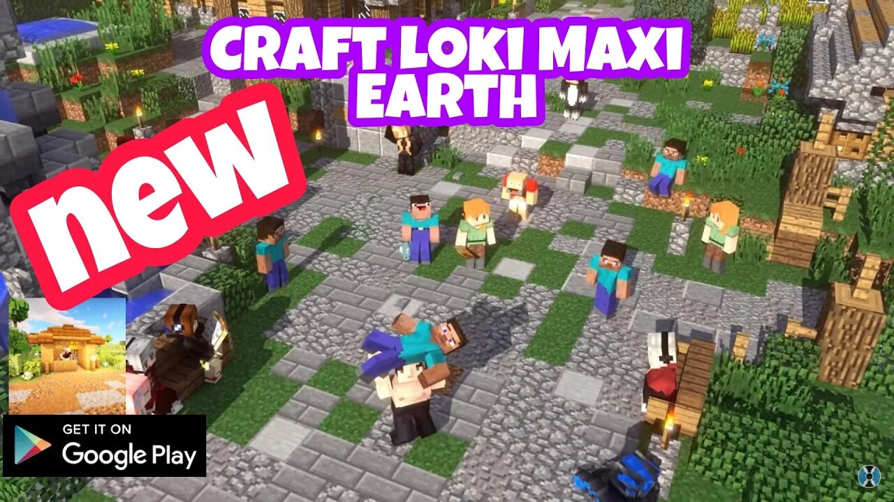 Craft Loki Maxi Earth -MineCraft Game: Pocket Edition - GamePlay - New Game for Android