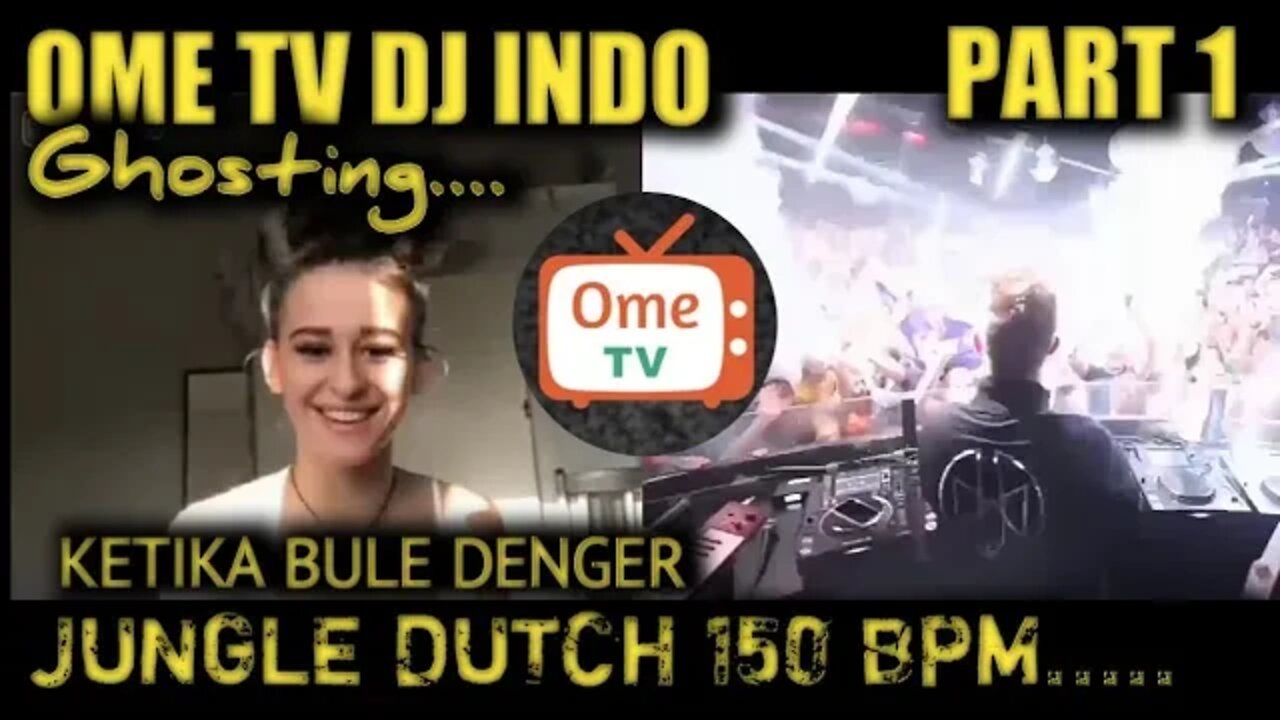 15O BPM Ome Tv DJ TikTok Ghosting Bule Ome DJ. Smoke machine Jungle Dutch Indo