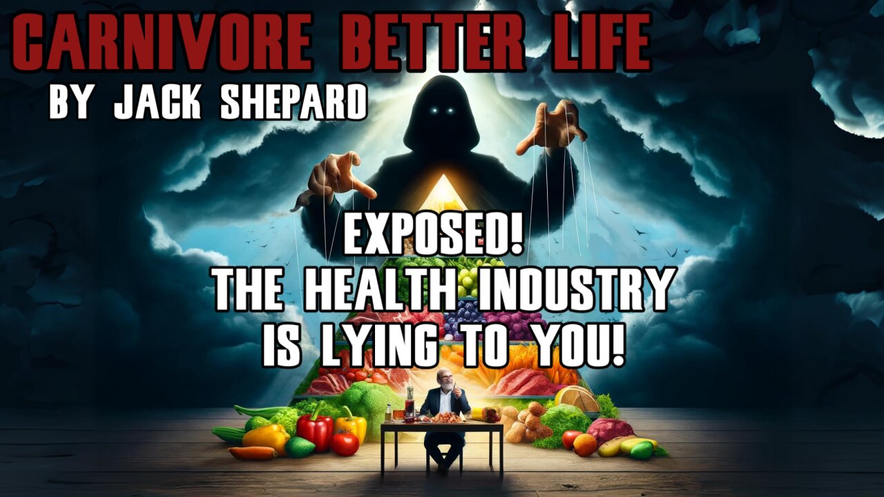 Exposed! Facts The Health Industry Hid from You And What I Have Learned! - Carnivore Better Life