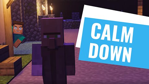 Calm Down - Minecraft