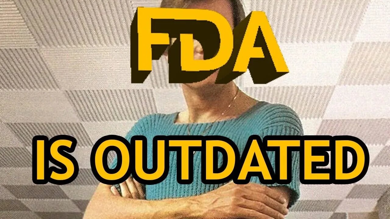 FDA Is Outdated