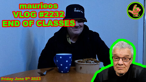 maurieos VLOG #2232 END OF CLASSES