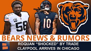 Chicago Bears News & Rumors: Chase Claypool Arrives + Roquan Smith SHOCKED By Trade?