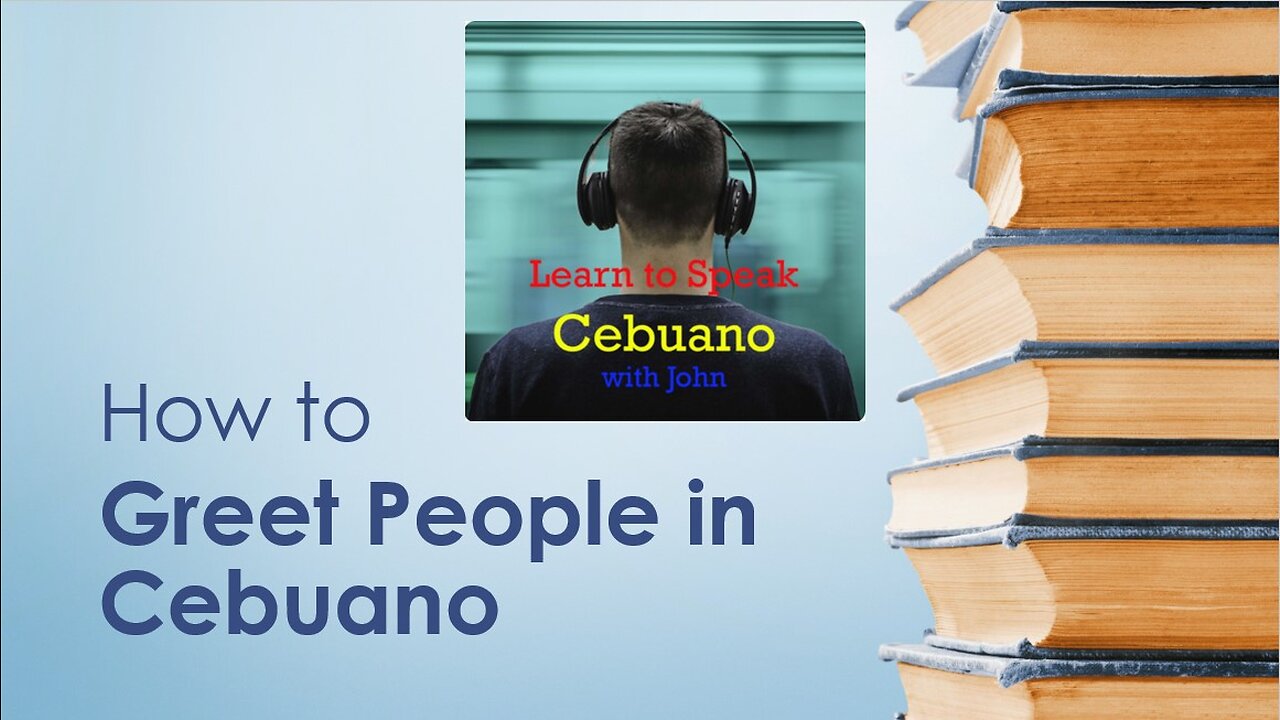 Breaking Down Cebuano Sentences: How to Greet in Cebuano