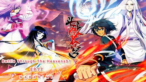 ENG SUB斗破苍穹 Battle Through The HeavensS1 EP17 盘他揍他削他小爷我最刚 维塔动漫 NARANIMATED SERIES