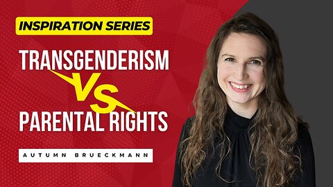 Transgenderism Verses Parental Rights