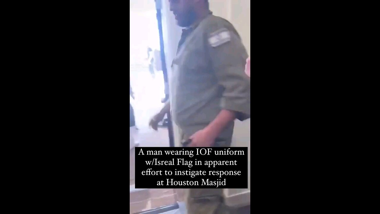 Israeli army uniform worn man harasses people in Houston mosque.