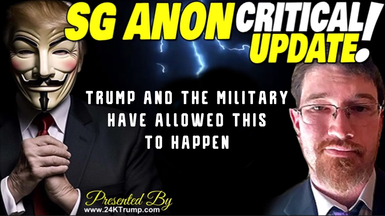 SG Anon Drops Trump and the Military Have Allowed this to Happen