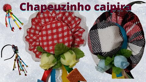 CHAPEUZINHO CAIPIRA! TIARA E XUXINHA PARA CABELO! JUNE FESTIVAL HAT!