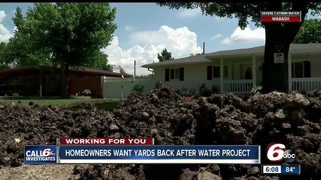 Indy homeowners upset their yards a mess weeks after water project