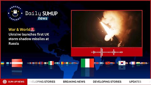 Ukraine Deploys UK-Supplied Storm Shadow Missiles in Russia