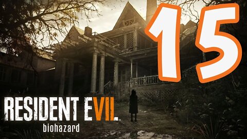 Resident Evil 7: Biohazard - Part 15 - Happy Birthday!