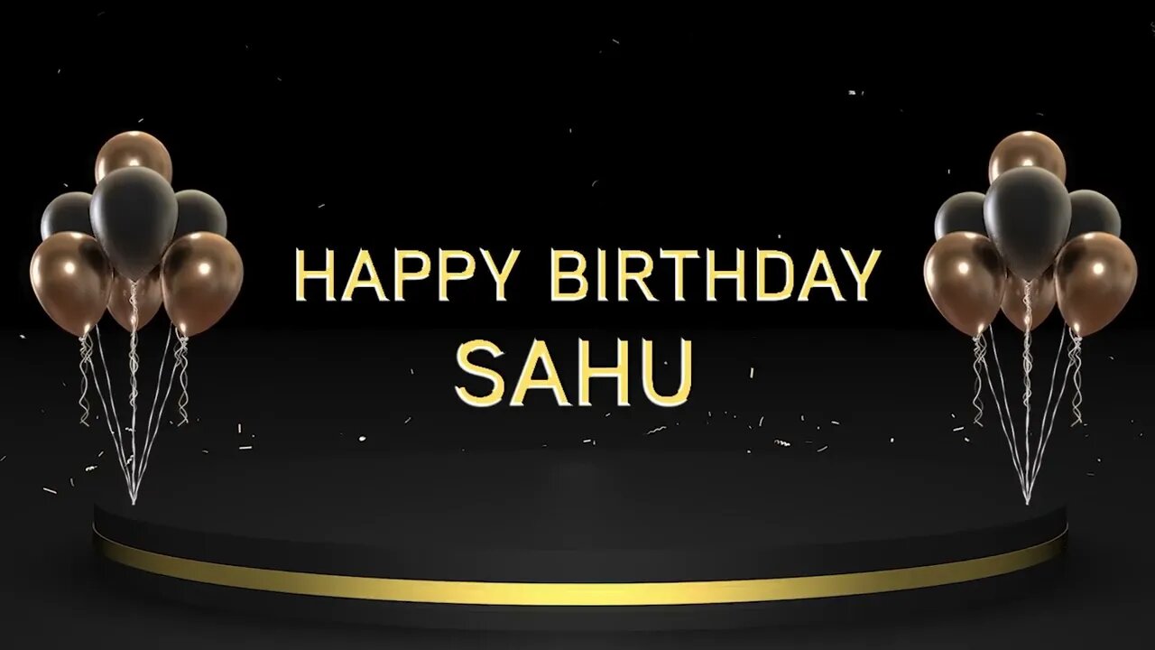 Wish you a very Happy Birthday Sahu