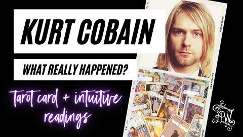 Kurt Cobain - Was REALLY happened Psychic Reading