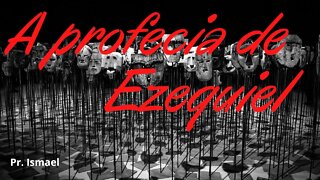 O Profeta Ezequiel (culto e pregação)