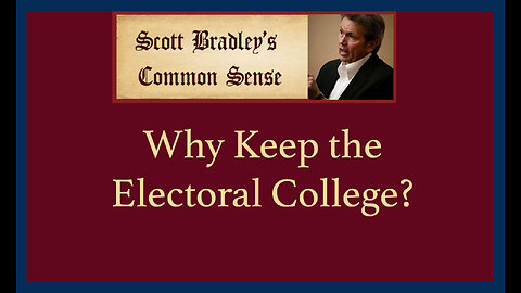 Why Keep the Electoral College?