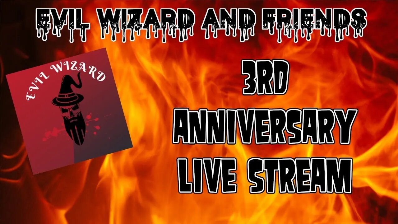 The Evil Wizard 3rd Anniversary Live Stream