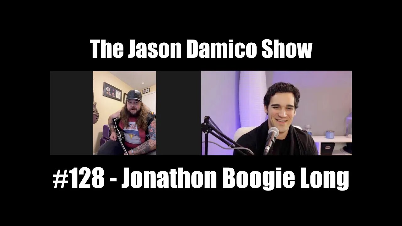 The Jason Damico Show #128 - Jonathon Boogie Long