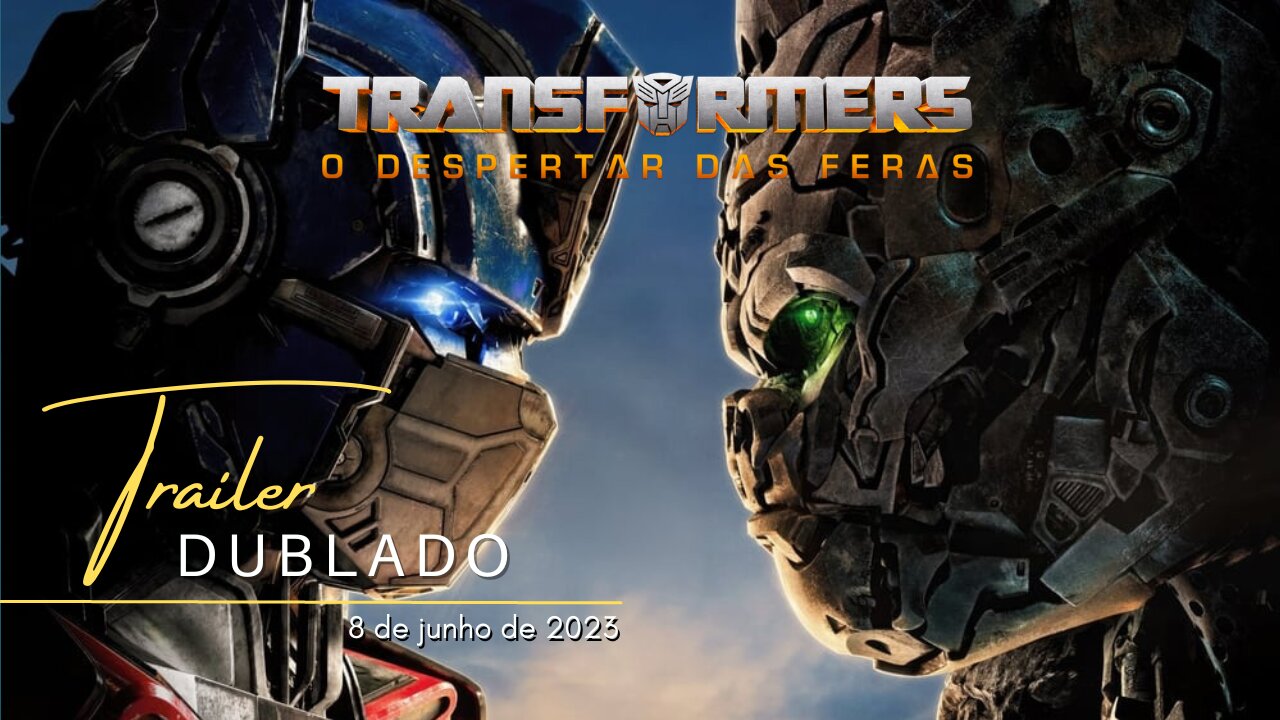 Transformers: O Despertar das Feras | Trailer oficial dublado | 2023