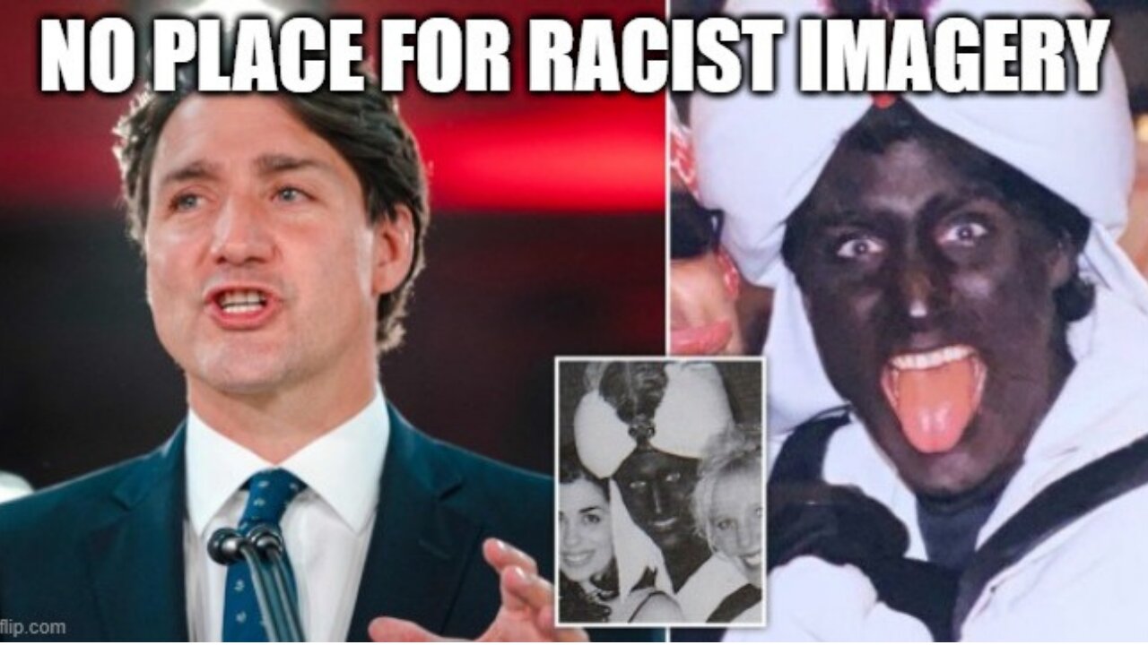 Trudeau Racist Imagery, along with Some People