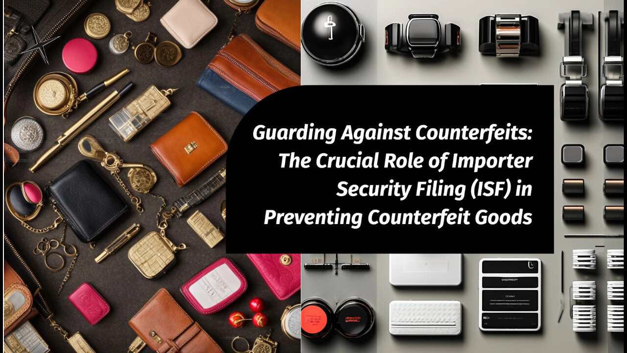 Protecting Consumers: How ISF Contributes to Preventing Counterfeit Goods in the Marketplace