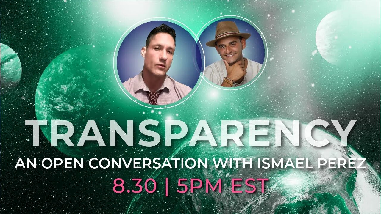 TRANSPARENCY: An Open Discussion w/ Ismael Perez | LIVE on August 30th @ 5PM EST