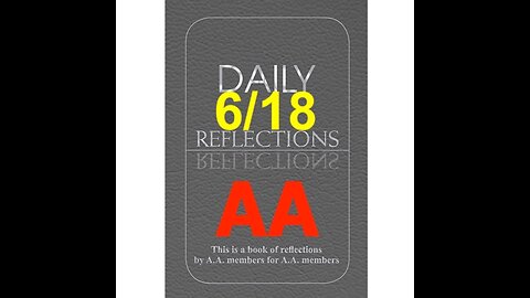 Daily Reflections – June 18 – A.A. Meeting - - Alcoholics Anonymous - Read Along