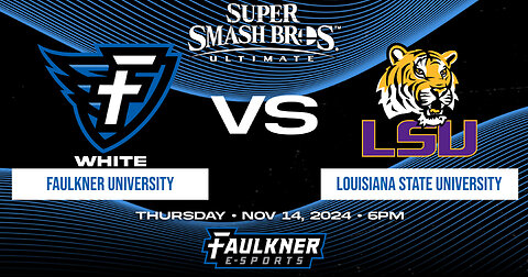 Smash Bros. Playoffs- Faulkner White vs. LSU Round 1 Game 2 (11/14/2024)