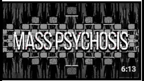 The Truth About Mass Psychosis