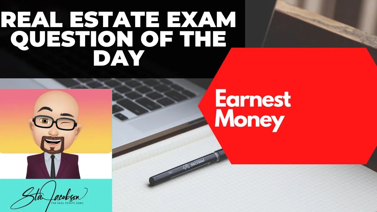 Daily real estate practice exam question -- earnest money