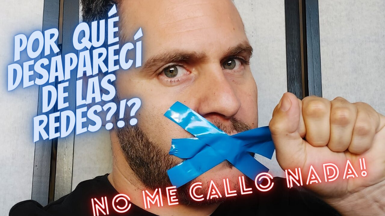 Video CENSURADO en YouTube: Por qué desaparecí de las redes?!?