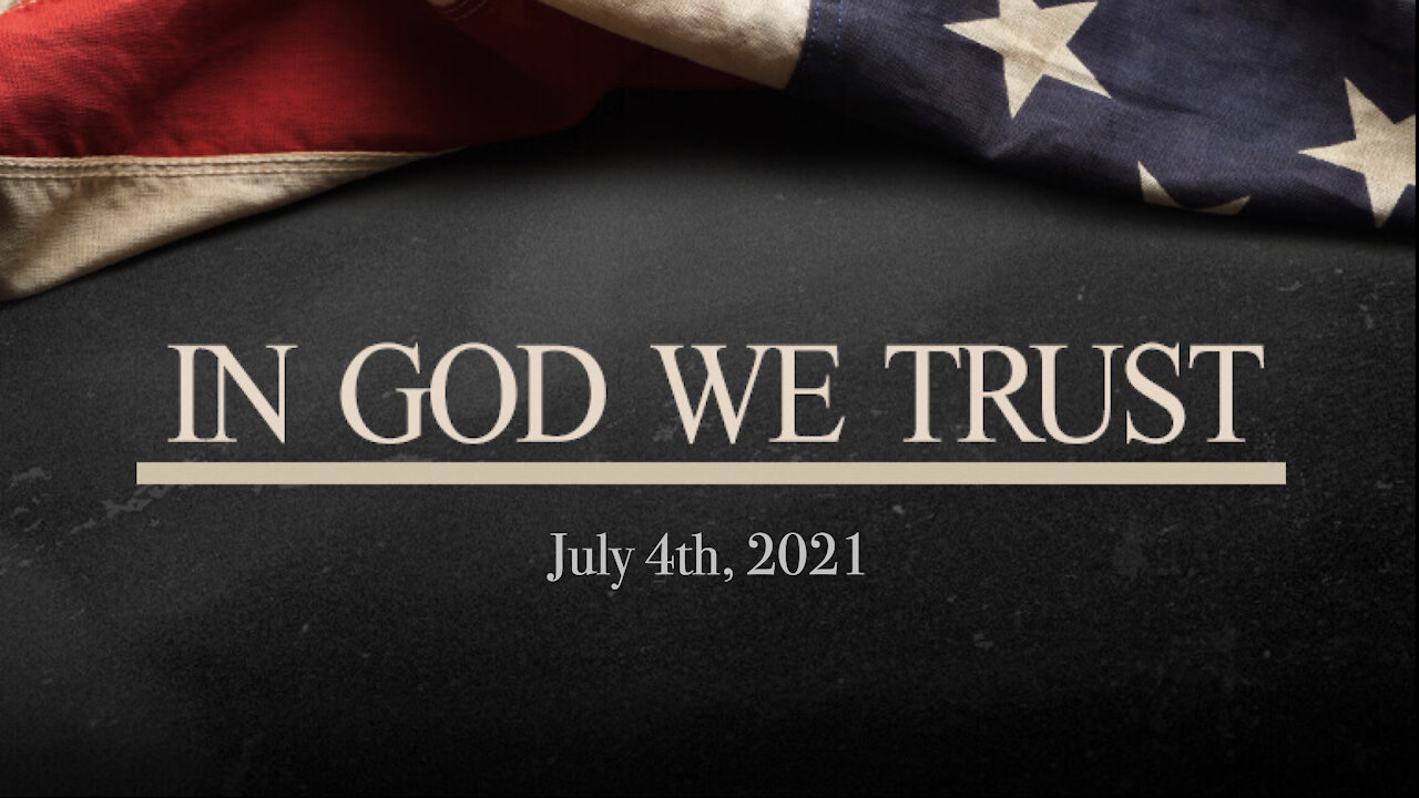 7.4.21 In God We Trust (Part 5)