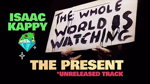 The Present - Isaac Kappy ~ Full Music Video ~