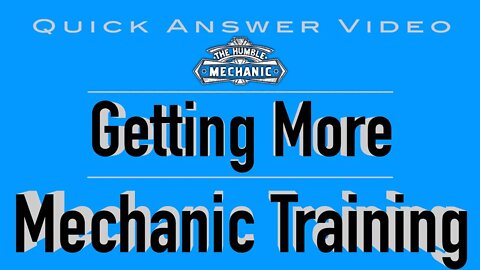 Getting Mechanic Training Beyond Factory Training