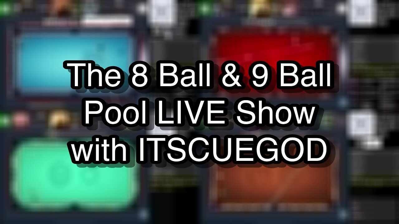 The 8 Ball & 9 Ball Pool LIVE Show with ITSCUEGOD