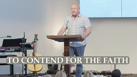 To Contend for the Faith | Pastor Rob McCoy