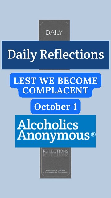 Daily Reflection - LEST WE BECOME COMPLACENT 10/1 #alcoholicsanonymous #dailyreflection #jftguy