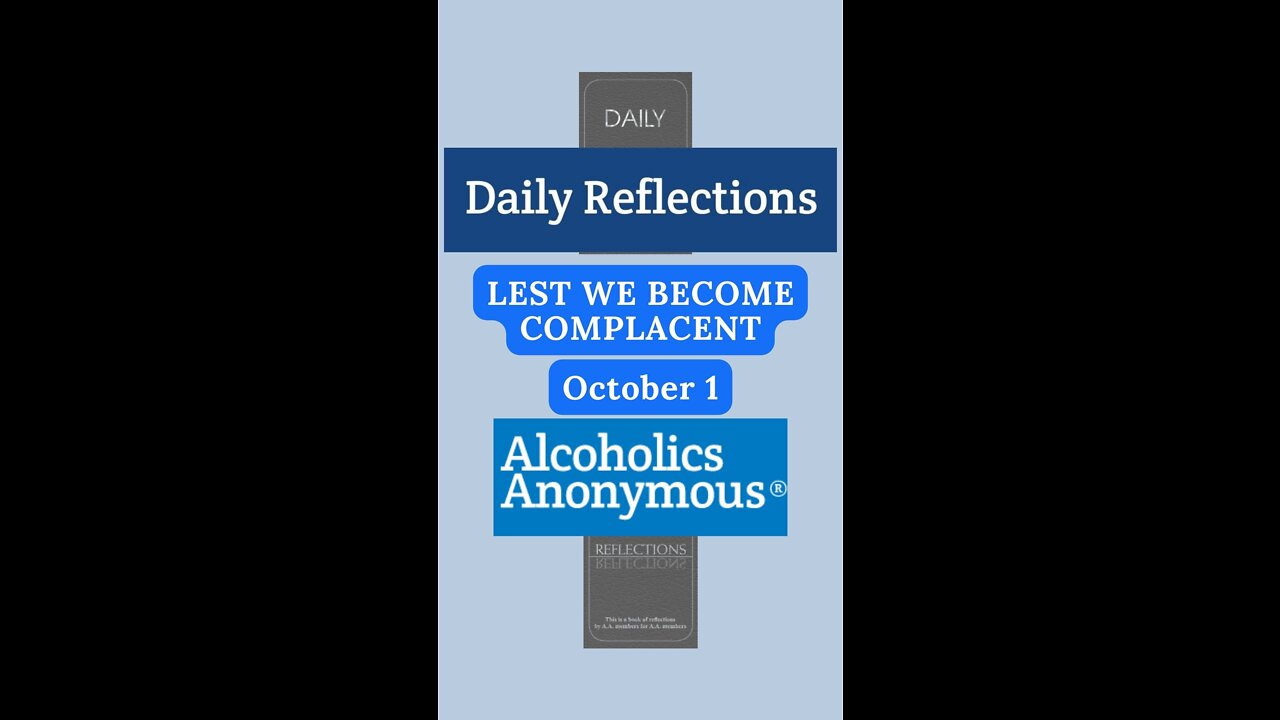 Daily Reflection - LEST WE BECOME COMPLACENT 10/1 #alcoholicsanonymous #dailyreflection #jftguy