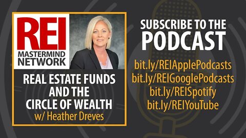 Real Estate Funds and The Circle of Wealth with Heather Dreves #295