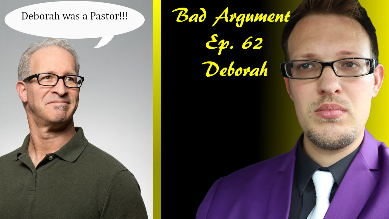 Bad Arguments Ep. 62 Deborah