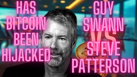 Michael Saylor: Genius or Madman? Has Bitcoin been hijacked? FIERY DEBATE Guy Swann|Steve Patterson