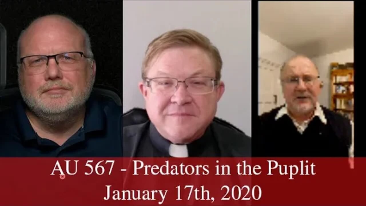 Anglican Unscripted 567 - Predators in the Pulpit