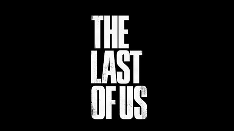 The Last of Us part 1, part 3 of me playing