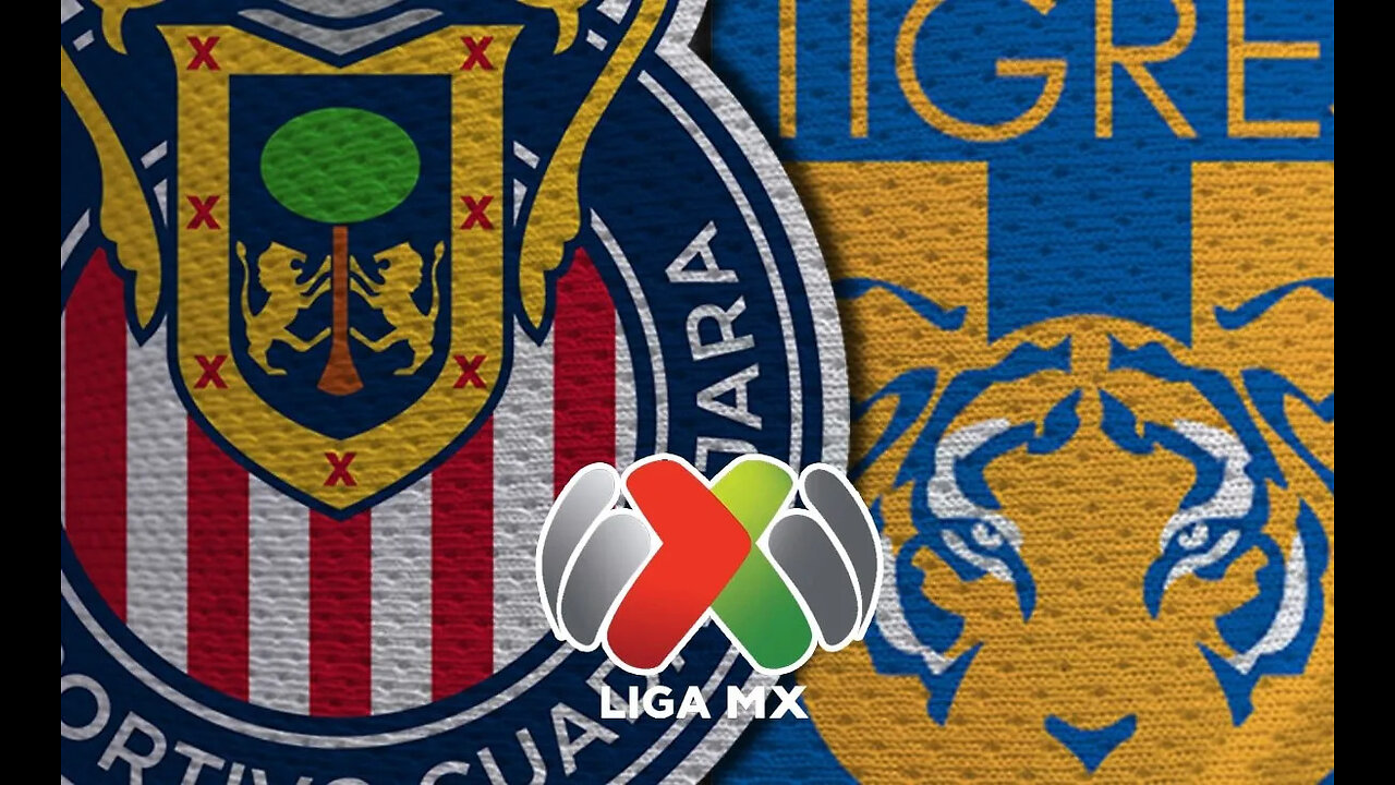 GRAN FINAL LIGA MX CHIVAS DE GUADALAJARA VS TIGRES DE LA UNIVERSIDAD DE NUEVO LEAON EN VIVO