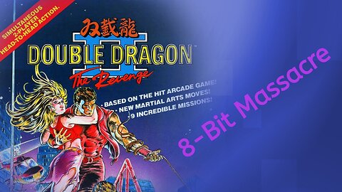 Double Dragon II: The Revenge - NES (Missions 1,2,3,4)